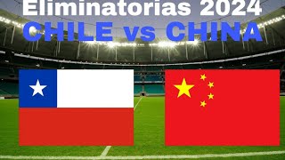 Eliminatorias de la copa mundial 2025 CHILE vs CHINA [upl. by Atnoved]