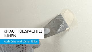 Knauf Füllspachtel Innen  Ausbrüche und Löcher füllen [upl. by Aneeuq]