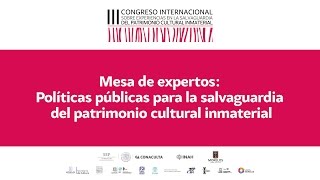 Mesa de expertos Políticas públicas para la salvaguardia del Patrimonio Cultural Inmaterial [upl. by Nhguahs]