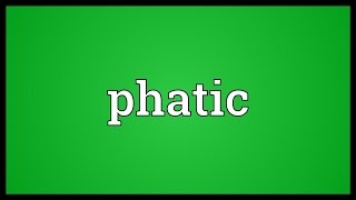 Phatic Meaning [upl. by Lig]