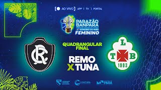 AO VIVO  Remo x Tuna  Parazão Feminino 2024 [upl. by Haidabo]