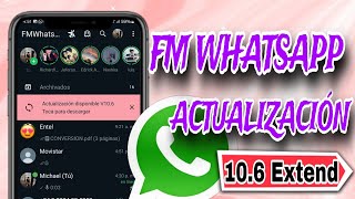 FM WHATSAPP ACTUALIZADO ÚLTIMA VERSIÓN 106 Extend [upl. by Orfurd]