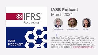 March 2024 IASB podcast [upl. by Nawud57]