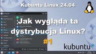 Kubuntu Linux 2404 Jak wygląda ta dystrybucja systemu Linux [upl. by Vaughn]