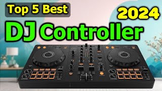 Top 5 Best DJ Controllers 2024  Best Advanced DJ Controller for Beginners [upl. by Assitruc]