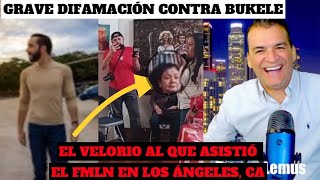 EL FMLN SE TOMÓ UN TRAGO AMARGO EN LOS ANGELES CALIFORNIAGRAVE DIFAMACION CONTRA BUKELE [upl. by Dinan]