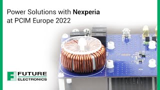 Power Solutions with Nexperia at PCIM Europe 2022 [upl. by Kalindi]