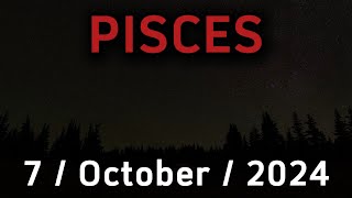 Daily Horoscope PISCES October 7 2024 [upl. by Rego]