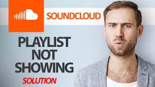 How To Fix SoundCloud App Playlist Not Showing  Step By Step [upl. by Tann222]