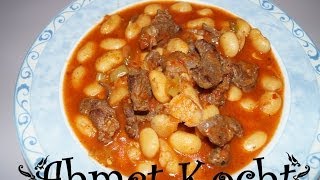 Rezept Bohneneintopf  Kuru Fasülye  AhmetKocht  türkisch kochen  Folge 62 [upl. by Nodlew]