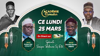 🔴 DIRECT  ACADÉMIE RAMADAN  SPECIAL SERIGNE BABACAR SY AVEC SERIGNE SIDY AHMED SY ET DOUDOU KENDE [upl. by Llenaej625]