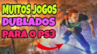 TOP 15 JOGOS DUBLADOS PARA O PS3 LISTA TOTALMENTE ATUALIZADA [upl. by Phillipe809]