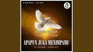 Apapun Juga Menimpamu Karaoke Version [upl. by Hervey]