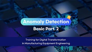 Equipment Engineering System  Anomaly Detection  Basic Part 2 [upl. by Sand942]