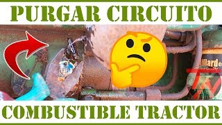 Purgar CIRCUITO COMBUSTIBLE Tractor 🚜⛏ [upl. by Ada975]