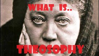 Theosophy What is it [upl. by Alyosha]