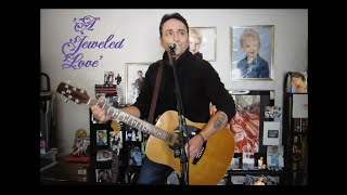 Paul Murphy  A Jeweled Love  New original ballad Take 4 [upl. by Orford]