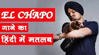 El chapo Song meaning in Hindi  Sidhu Moosewala [upl. by Alenairam298]