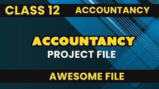 Class 12 Accountancy Project file 202324 [upl. by Chemosh]