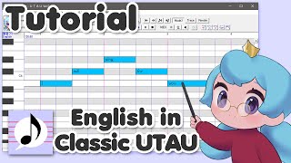 VCCV English in Classic UTAU 【Tutorial】 [upl. by Alihet]