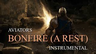 Aviators  Bonfire A Rest Instrumental  Dark Souls Song Orchestral Alternative [upl. by Ailasor806]