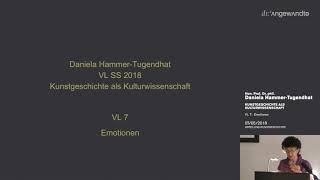 Kunstgeschichte als Kulturwissenschaft  EMOTIONEN  Vorlesungen 7 SS2018 [upl. by Wrightson]