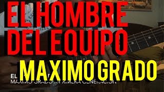 El Hombre Del Equipo REQUINTO Maximo GradoPrimera Generación [upl. by Atnuahsal]