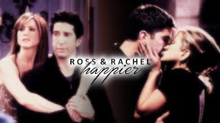 ROSS amp RACHEL  Happier Tribute [upl. by Ahseined974]