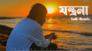 যন্ত্রনা  Jontrona  Tanveer Evan LofiRemix  Music Video cover [upl. by Yenruoc909]