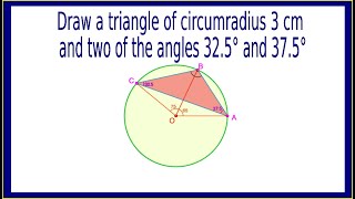 Triangle of circumradius 3 cm and two angles 325° 375° രണ്ട് കോണുകൾ 325 °  375 ° വരയ്ക്കുക [upl. by Nnylanna]