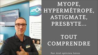 Myope hypermetrope astigmate presbyte tout comprendre par Atol mon opticien Istres [upl. by Encrata712]