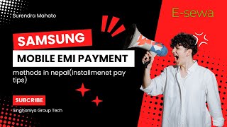 samsung emi pay method for nepal  Samsung emi  samsung installment payment process nepal [upl. by Etennaej85]