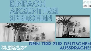 Wie spricht man das Wort ZWANZIG aus Akzentfrei Deutsch sprechen lernen [upl. by Agostino]