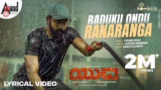 Baduku Ondu Ranaranga Lyrical  Yuva  Yuva Rajkumar Sapthami  Santhosh  Hombale FilmsAjaneesh [upl. by Leirej784]