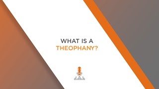 What Is a Theophany  Episode 94 [upl. by Haze]