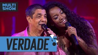 Verdade  Iza  Zeca Pagodinho  Maria Rita  Música Boa Ao Vivo  Música Multishow [upl. by Adnolahs]