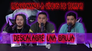 Reaccionando a vídeos de terror T2 Ep 03 Descalabré una bruja [upl. by Sousa]