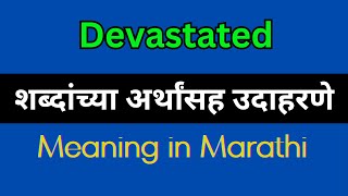 Devastated Meaning In Marathi  Devastated explained in Marathi [upl. by Hnim970]