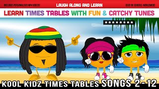 Times Tables Songs 2 to 12 Kool Kidz Learn with Fun amp Catchy Tunes [upl. by Pincas]