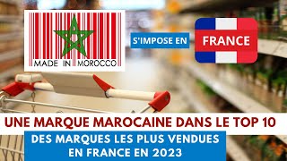 MAROC  une marque marocaine dans le TOP 10 des marques les plus vendues en France en 2023 [upl. by Noemi804]