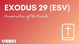 Exodus 29 ESV  Consecration of the Priests  English US Audio [upl. by Toddie]