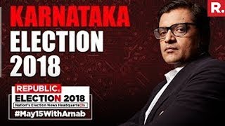 2018 Karnataka Election Results With Arnab Goswami May15WithArnab  Republic TV [upl. by Aimek]