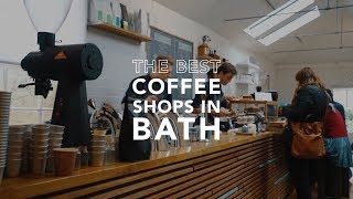 THE BEST COFFEE SHOPS IN BATH SOMERSET [upl. by Helena]