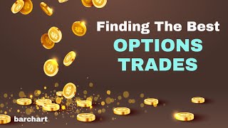 Finding the Best Options Trades [upl. by Hoon153]