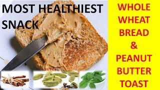 WHOLE WHEAT BREAD AND PEANUT BUTTER TOAST  HEALTHY CHEAT MEAL [upl. by Eisdnil]