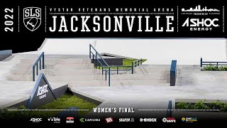 2022 SLS Jacksonville  Womens FINAL  Full Broadcast [upl. by Surazal]