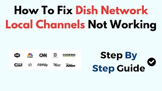 How To Fix Dish Network Local Channels Not Working [upl. by Bobker]