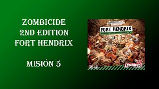 Zombicide 2nd Edition  Fort Hendrix Misión 5 [upl. by Cook]