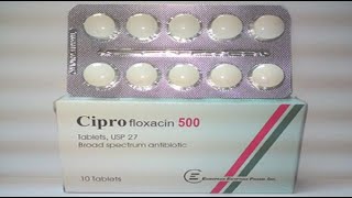 سيبروفلوكساسين أقراص مضاد حيوى واسع المجال Ciprofloxacin Tablets [upl. by Noiraa514]