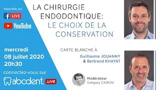 Guillaume JOUANNY et Bertrand KHAYAT  La chirurgie endodontique  le choix de la conservation [upl. by Eiramaneet]